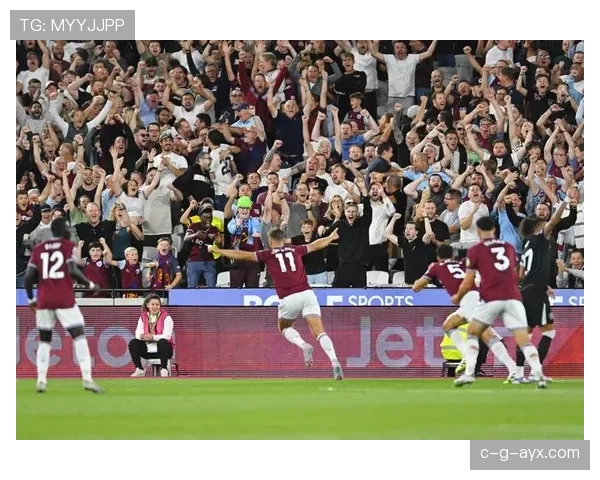 西汉姆联战术革新显成效，重塑风格提升竞争力引关注