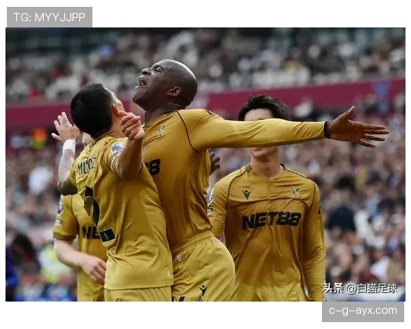 状态回暖！水晶宫迎战西汉姆，关键对决前景可期